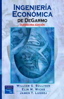 INGENIERIA ECONOMICA DE DEGARMO / 12 ED.