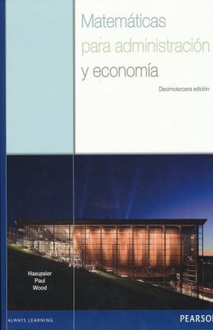 PAQ. MATEMATICAS PARA ADMINISTRACION Y ECONOMIA / 13 ED.  + MYMATHLAB CODIGO DE ACCESO PARA ESTUDIANTE