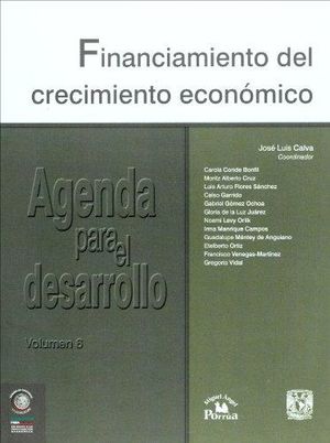 FINANCIAMIENTO DEL CRECIMIENTO ECONOMICO / AGENDA PARA EL DESAROLLO / VOL. 6
