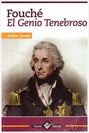 FOUCHE. EL GENIO TENEBROSO