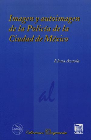 IMAGEN Y AUTOIMAGEN DE LA POLICIA DE LA CIUDAD DE MEXICO