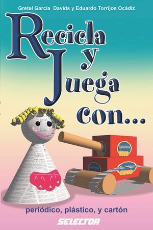 RECICLA Y JUEGA CON...