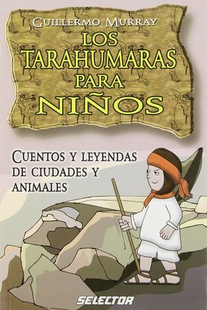 TARAHUMARAS PARA NIÑOS, LOS
