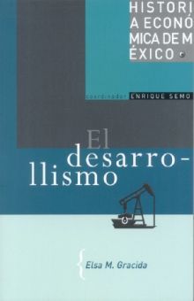 El desarrollismo / Historia económica de México / vol. 5