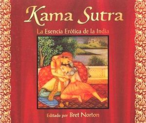 Kama Sutra la esencia erótica de la India