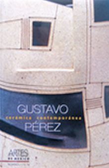 ARTES DE MEXICO # 74. GUSTAVO PEREZ CERAMICA CONTEMPORANEA