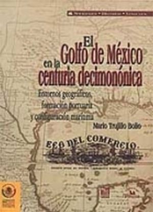 GOLFO DE MEXICO EN LA CENTURIA DECIMONONICA, EL