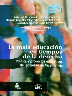 MALA EDUCACION EN TIEMPOS DE LA DERECHA, LA