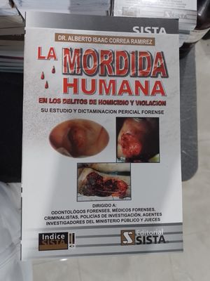 MORDIDA HUMANA EN LOS DELITOS DE HOMICIDIO Y VIOLACION, LA