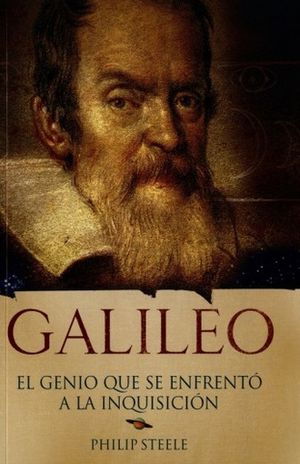 Galileo. El genio que se enfrentó a la Inquisición