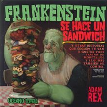 Frankenstein se hace un sándwich y otras historias que seguro te van a gustar pues tratan de monstruos y algunas también de comida / Pd.