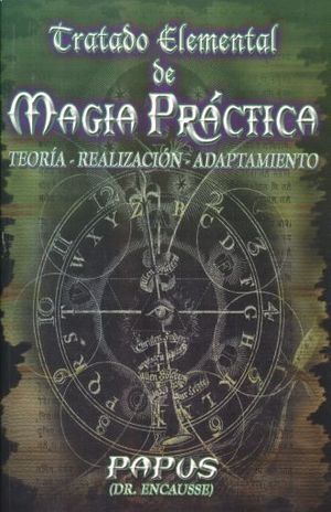 TRATADO ELEMENTAL DE MAGIA PRACTICA. TEORIA REALIZACION ADAPTAMIENTO