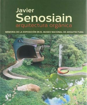 ARQUITECTURA ORGANICA DE SENOSIAIN / PD.
