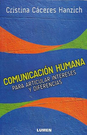 COMUNICACION HUMANA. PARA ARTICULAR INTERESES Y DIFERENCIAS