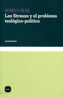 LEO STRAUSS Y EL PROBLEMA TEOLOGICO POLITICO