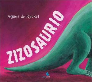 Zizosaurio / 3 Ed. / Pd.