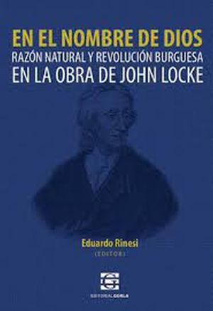 En el nombre de Dios. Razón natural y Revolución burguesa en la obra de John Locke