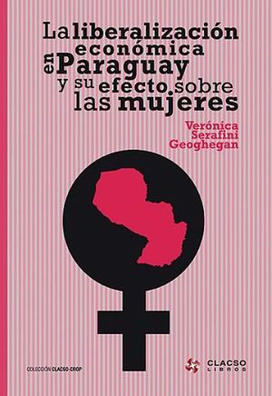 Liberación económica en Paraguay y su enfoque sobre las mujeres