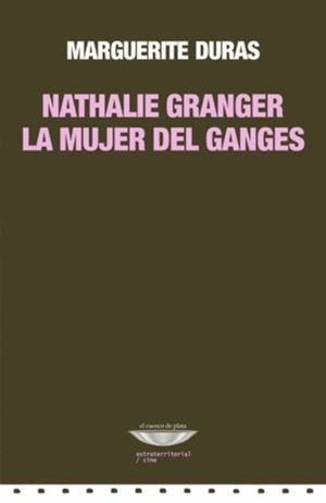 Nathalie Granger. La mujer del ganges
