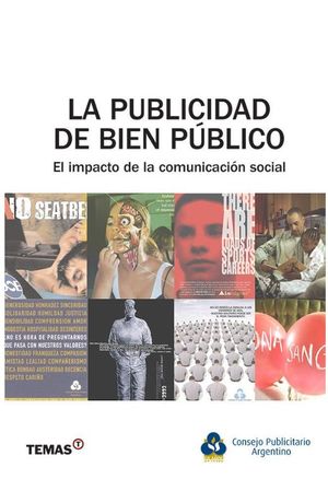 PUBLICIDAD DE BIEN PUBLICO, LA. EL IMPACTO DE LA COMUNICACION SOCIAL