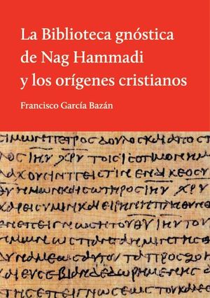 La biblioteca gnóstica de Nag Hammadi y los orígenes cristianos