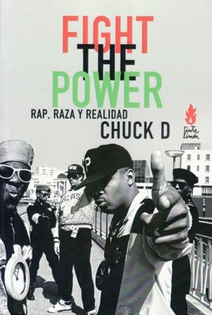 Fight the power. Rap, raza y realidad