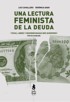 Una lectura feminista de la deuda. ¡Vivas, libres y desendeudadas nos queremos!