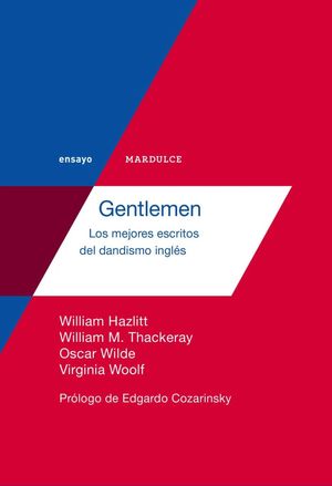 Gentlemen. Los mejores escritos del dandismo inglés