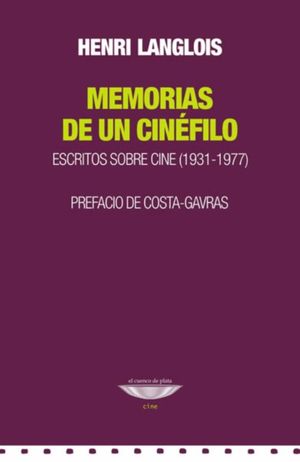 Memorias de un cinéfilo. Escritos sobre cine (1931-1977) 