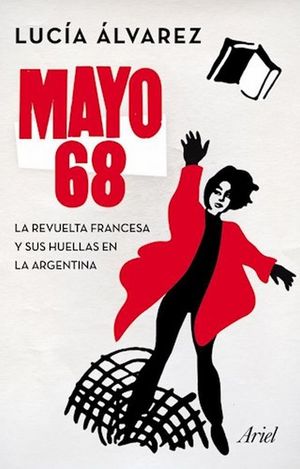 Mayo 68. La revuelta francesa y sus huellas en la Argentina