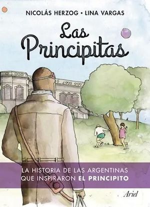 Las principitas. La historia de las argentinas que inspiraron El Principito