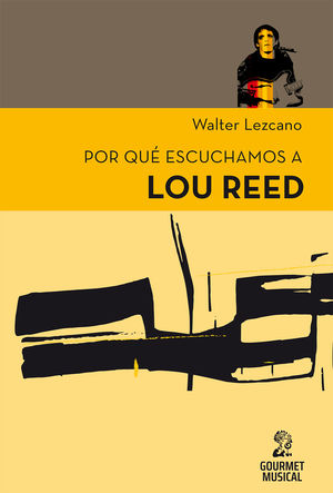 Por qué escuchamos a Lou Reed