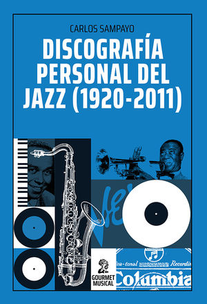 Discografía personal del Jazz (1920-2011)