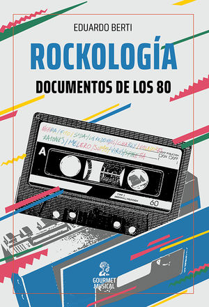 Rockología. Documentos de los 80
