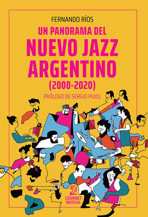 Un panorama del nuevo jazz argentino (2000-2020)