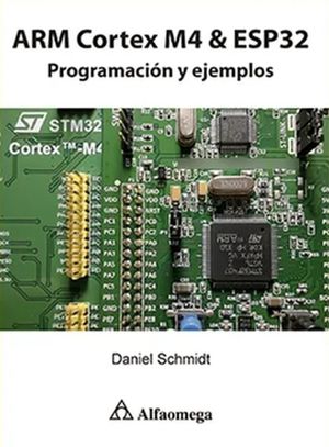 ARM Cortex M4 ESP32. Programación y ejemplos