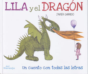 Lila y el dragón. Un cuento con todas las letras