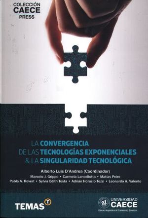 CONVERGENCIA DE LAS TECNOLOGIAS EXPONENCIALES Y LA SINGULARIDAD TECNOLOGICA, LA