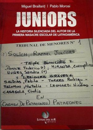 Juniors. La historia silenciada del autor de la primera masacre escolar de Latinoamérica
