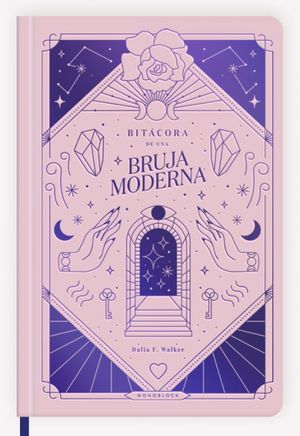 Bitácora de una Bruja Moderna / 2 ed. / Pd.