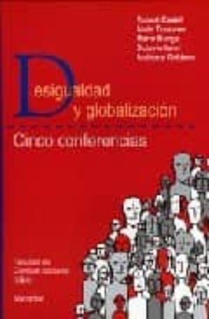 DESIGUALDAD Y GLOBALIZACION. CINCO CONFERENCIAS