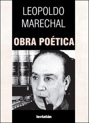 Obra poética / Leopoldo Marechal