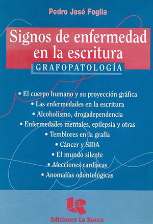 Signos de enfermedad en la escritura. Grafapatologia / 4 ed.