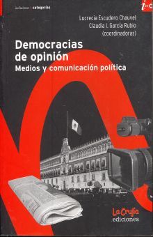 DEMOCRACIAS DE OPINION. MEDIOS Y COMUNICACION POLITICA