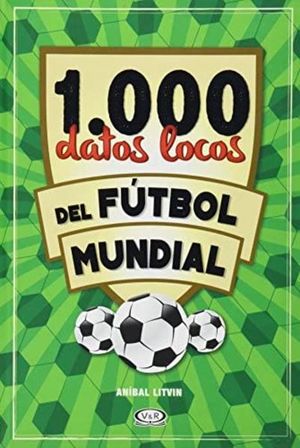 1000 datos locos del fútbol mundial / Pd.