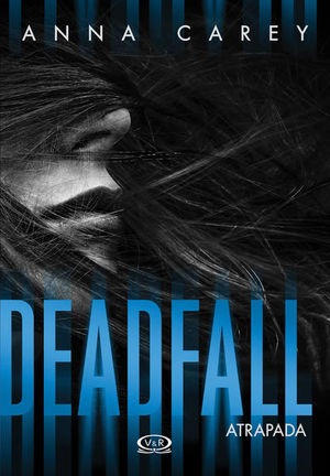 Deadfall. Atrapada
