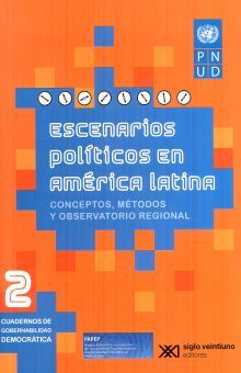 ESCENARIOS POLITICOS EN AMERICA LATINA. CONCEPTOS METODOS Y OBSERVATORIO REGIONAL / VOL. 2