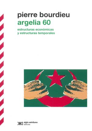 Argelia 60. Estructuras económicas y estructuras temporales