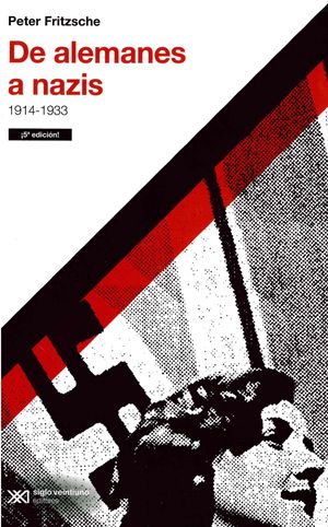 De alemanes a nazis 1914-1933 / 5 ed.