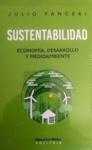 Sustentabilidad. Economía, desarrollo y medioambiente